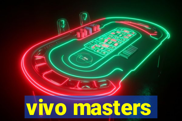 vivo masters